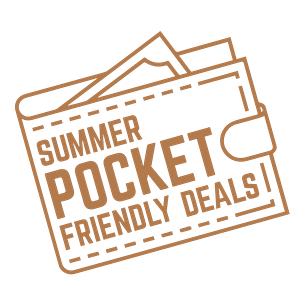 Summer Pocket Friendly Deals!